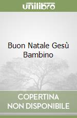 Buon Natale Gesù Bambino libro