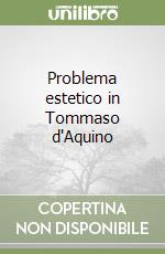 Problema estetico in Tommaso d'Aquino libro