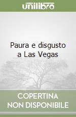 Paura e disgusto a Las Vegas libro