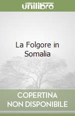 La Folgore in Somalia libro