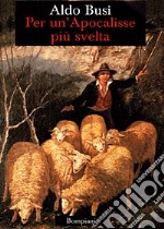 Per un'apocalisse più svelta libro