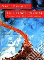 La grande rivolta. Vogliamo tutto, Gli invisibili, L'editore libro