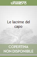 Le lacrime del capo libro