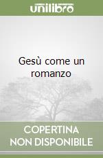 Gesù come un romanzo libro