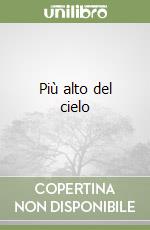 Più alto del cielo libro