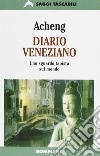 Diario veneziano libro di Acheng
