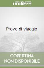 Prove di viaggio libro