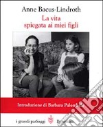 La vita spiegata ai miei figli