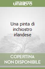 Una pinta di inchiostro irlandese libro