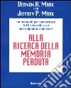 Alla ricerca della memoria perduta libro