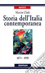 Storia dell'Italia contemporanea. 1871 a 1999 libro