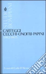 Carteggi Cecchi-Onofri-Papini (1912-1917) libro