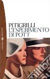 L'esperimento di Pott libro di Pitigrilli