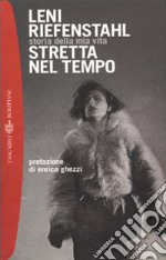 Stretta nel tempo. Storia della mia vita libro