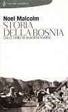 Storia della Bosnia. Dalle origini ai giorni nostri libro