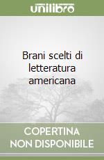 Brani scelti di letteratura americana libro