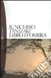 Libro d'ombra libro di Tanizaki Junichiro