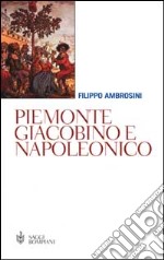 Piemonte giacobino e napoleonico libro