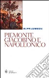 Piemonte giacobino e napoleonico libro