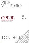 Opere. Romanzi, teatro, racconti libro