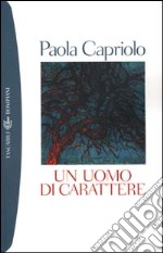 Un uomo di carattere libro