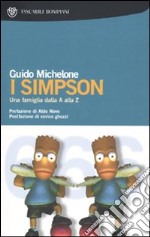 I Simpson. Una famiglia dalla A alla Z libro