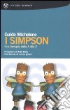 I Simpson. Una famiglia dalla A alla Z libro