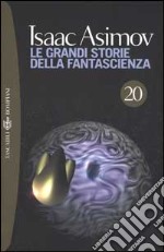 Le Grandi storie della fantascienza. Vol. 20 libro