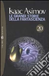 Le Grandi storie della fantascienza. Vol. 20 libro