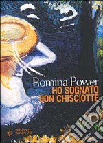 Ho sognato don Chisciotte libro