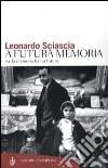 A futura memoria (se la memoria ha un futuro) libro