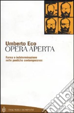 Opera aperta. Forma e indeterminazione nelle poetiche contemporanee libro