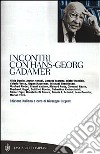 Incontri con Hans-Georg Gadamer libro