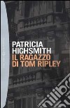 Il ragazzo di Tom Ripley libro