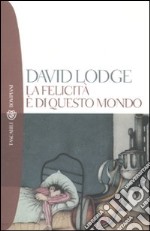 La felicità è di questo mondo libro