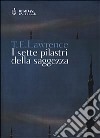 I sette pilastri della saggezza libro