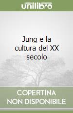 Jung e la cultura del XX secolo libro