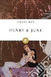 Henry e June libro di Nin Anaïs