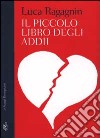 Il piccolo libro degli addii libro