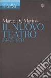 Il nuovo teatro 1947-1970 libro