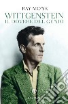 Wittgenstein. Il dovere del genio libro di Monk Ray