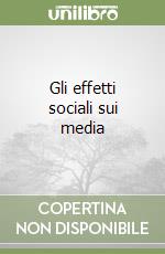 Gli effetti sociali sui media