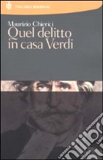 Quel delitto in casa Verdi libro