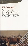 Storia d'Israele. Dalla nascita dello Stato all'assassinio di Rabin libro