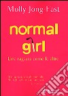 Normal Girl. Una ragazza come le altre libro