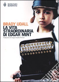 La vita straordinaria di Edgar Mint libro