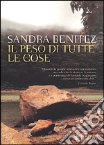 Il peso di tutte le cose libro