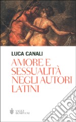 Amore e sessualità negli autori latini