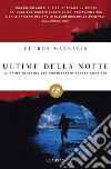 Ultime della notte libro