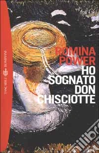 Ho sognato Don Chisciotte libro